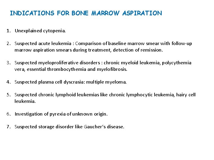 INDICATIONS FOR BONE MARROW ASPIRATION 1. Unexplained cytopenia. 2. Suspected acute leukemia : Comparison