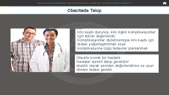 Obezitede Takip Kilo kaybı durunca, kilo ilişkili komplikasyonlar Için tekrar değerlendir. Komplikasyonlar düzelmemişse kilo