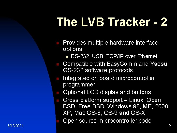 The LVB Tracker - 2 n Provides multiple hardware interface options u n n
