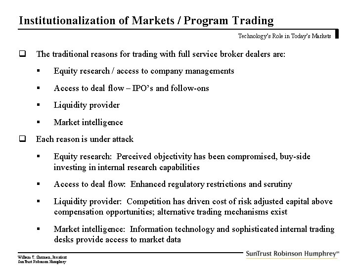 Institutionalization of Markets / Program Trading Technology’s Role in Today’s Markets q q The