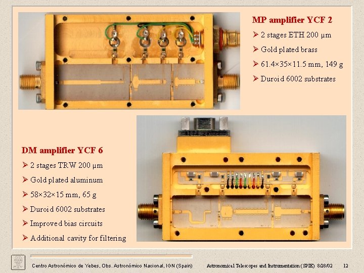 MP amplifier YCF 2 Ø 2 stages ETH 200 µm Ø Gold plated brass