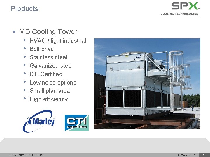Products § MD Cooling Tower • • HVAC / light industrial Belt drive Stainless