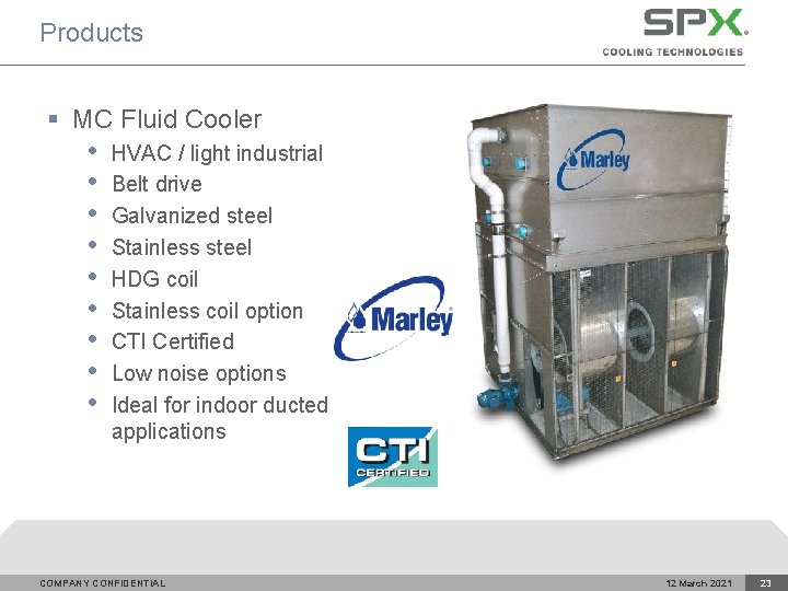 Products § MC Fluid Cooler • • • HVAC / light industrial Belt drive