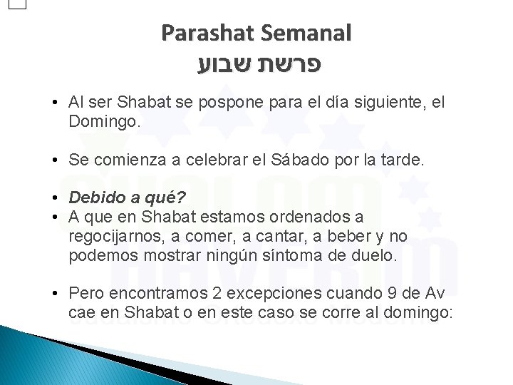 Parashat Semanal פרשת שבוע • Al ser Shabat se pospone para el día siguiente,