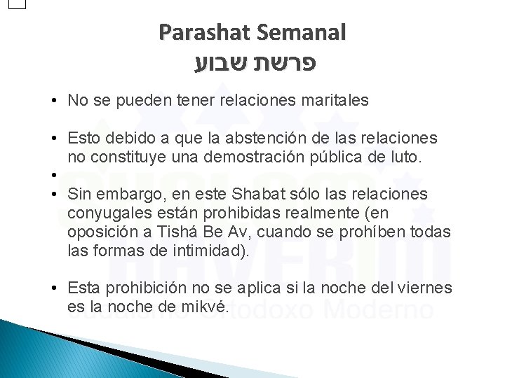 Parashat Semanal פרשת שבוע • No se pueden tener relaciones maritales • Esto debido