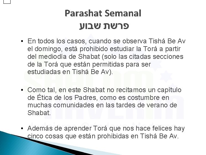 Parashat Semanal פרשת שבוע • En todos los casos, cuando se observa Tishá Be