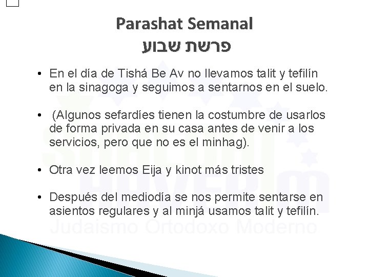 Parashat Semanal פרשת שבוע • En el día de Tishá Be Av no llevamos