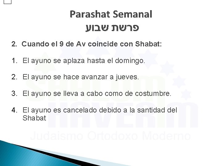 Parashat Semanal פרשת שבוע 2. Cuando el 9 de Av coincide con Shabat: 1.
