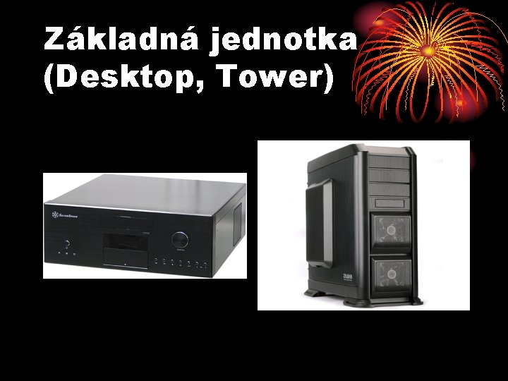 Základná jednotka (Desktop, Tower) 