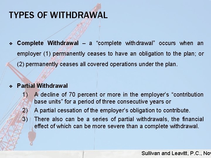 TYPES OF WITHDRAWAL v Complete Withdrawal – a “complete withdrawal” occurs when an employer