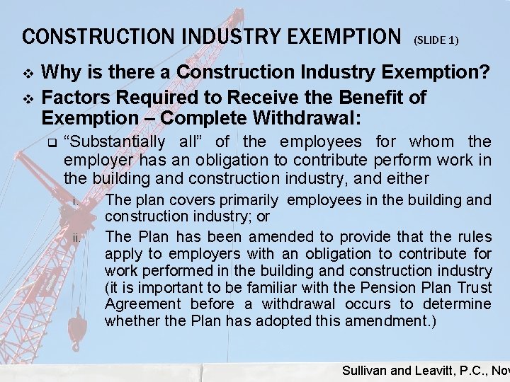 CONSTRUCTION INDUSTRY EXEMPTION v v (SLIDE 1) Why is there a Construction Industry Exemption?