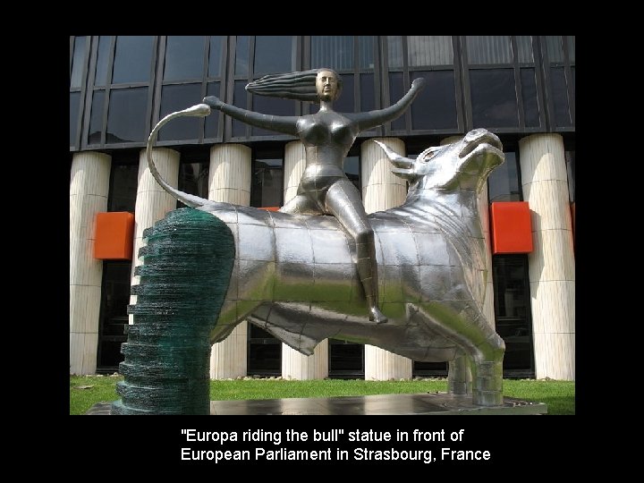 "Europa riding the bull" statue in front of European Parliament in Strasbourg, France 
