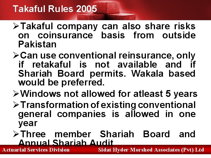 Takaful Rules 2005 ØTakaful company can also share risks on coinsurance basis from outside