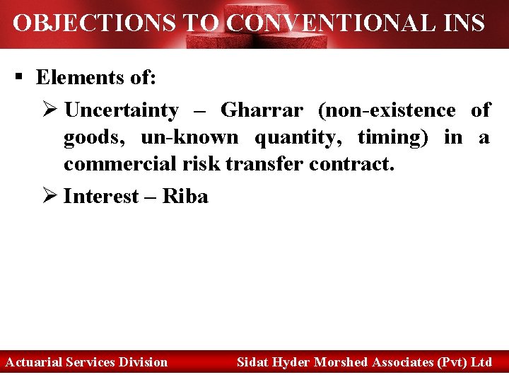 OBJECTIONS TO CONVENTIONAL INS Objections to Conventional Ins § Elements of: Ø Uncertainty –