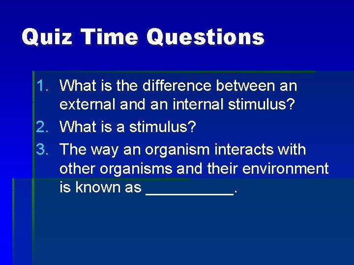 Quiz Time Questions 1. What is the difference between an external and an internal