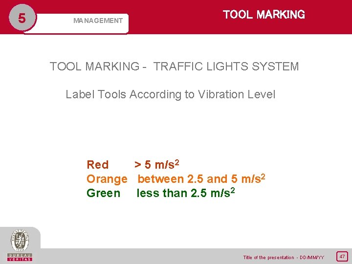 5 MANAGEMENT TOOL MARKING - TRAFFIC LIGHTS SYSTEM Label Tools According to Vibration Level