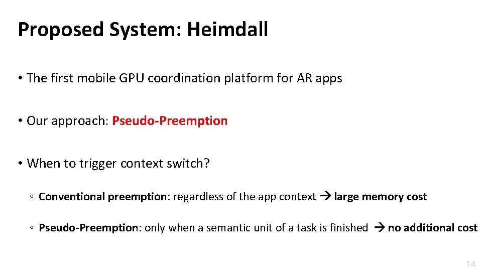 Proposed System: Heimdall • The first mobile GPU coordination platform for AR apps •