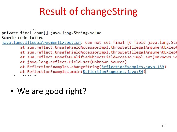 Result of change. String • We are good right? 110 