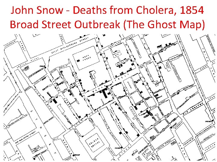 John Snow - Deaths from Cholera, 1854 Broad Street Outbreak (The Ghost Map) 14
