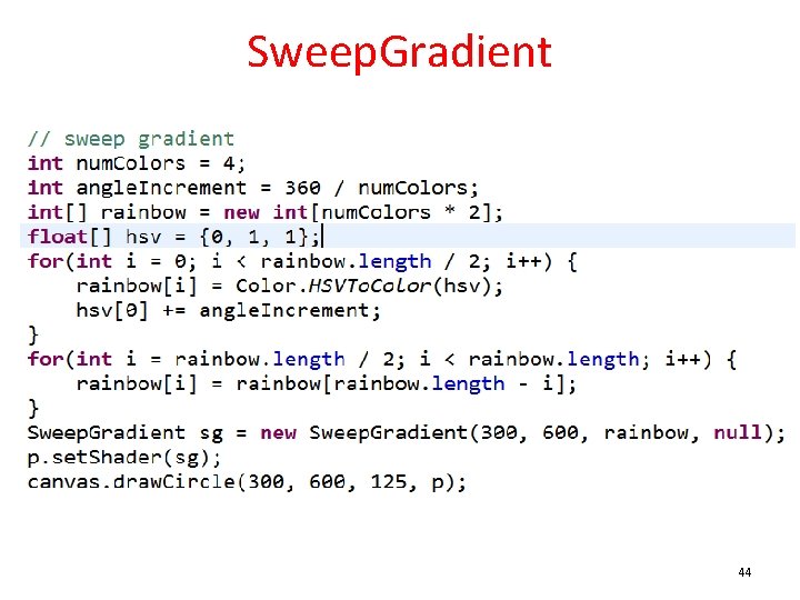 Sweep. Gradient 44 
