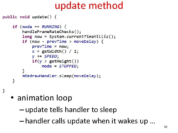 update method • animation loop – update tells handler to sleep – handler calls