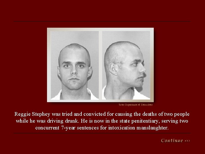 Texas Department of Corrections Reggie Stephey was tried and convicted for causing the deaths