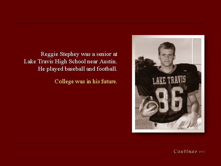 Reggie Stephey was a senior at Lake Travis High School near Austin. He played