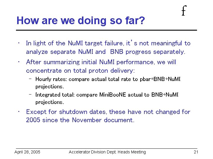 How are we doing so far? f • In light of the Nu. MI