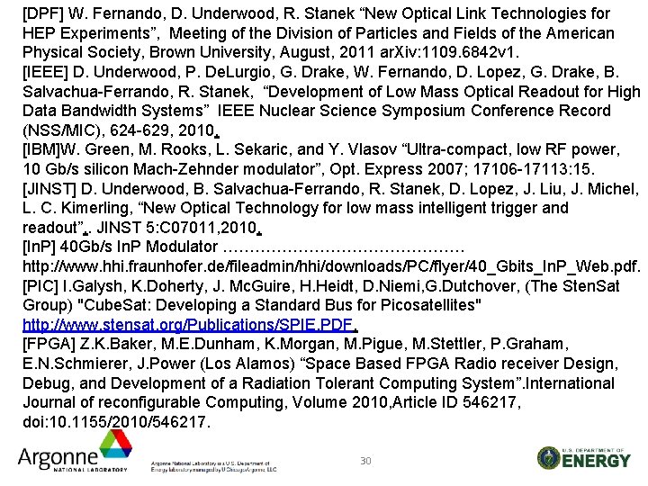 [DPF] W. Fernando, D. Underwood, R. Stanek “New Optical Link Technologies for HEP Experiments”,