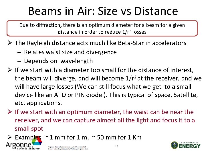 Beams in Air: Size vs Distance Due to diffraction, there is an optimum diameter