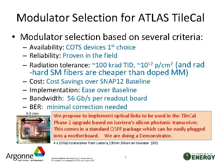 Modulator Selection for ATLAS Tile. Cal • Modulator selection based on several criteria: –