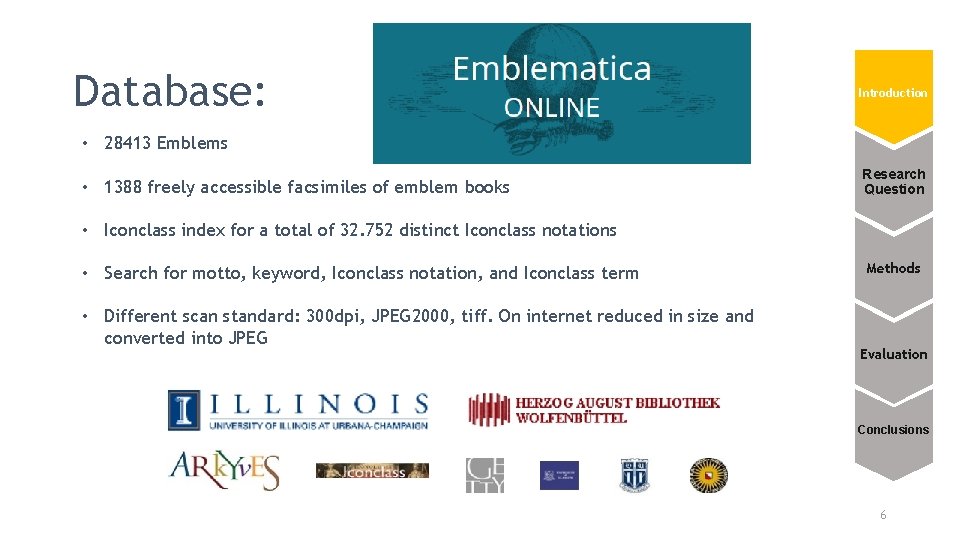 Database: Introduction • 28413 Emblems • 1388 freely accessible facsimiles of emblem books Research