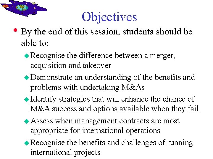 Objectives • By the end of this session, students should be able to: u