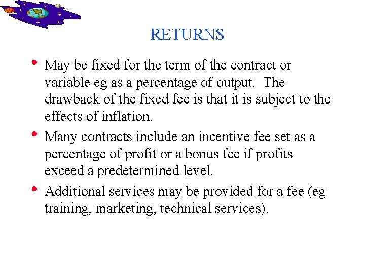 RETURNS • May be fixed for the term of the contract or • •