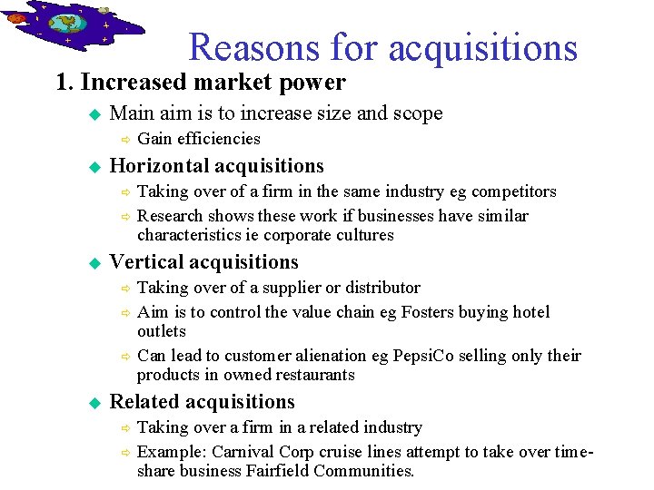 Reasons for acquisitions 1. Increased market power u Main aim is to increase size