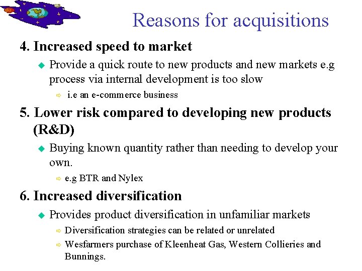 Reasons for acquisitions 4. Increased speed to market u Provide a quick route to