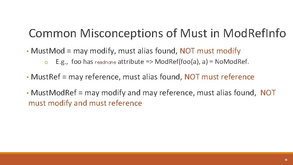 Common Misconceptions of Must in Mod. Ref. Info • Must. Mod = may modify,