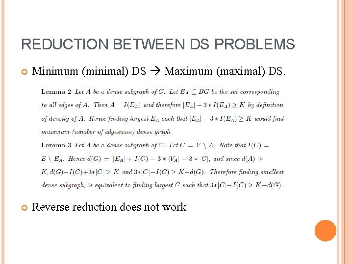 REDUCTION BETWEEN DS PROBLEMS Minimum (minimal) DS Maximum (maximal) DS. Reverse reduction does not