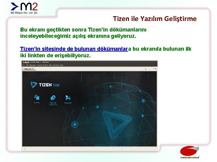 Tizen ile Yazılım Geliştirme Bu ekranı geçtikten sonra Tizen’in dökümanlarını inceleyebileceğimiz açılış ekranına geliyoruz.