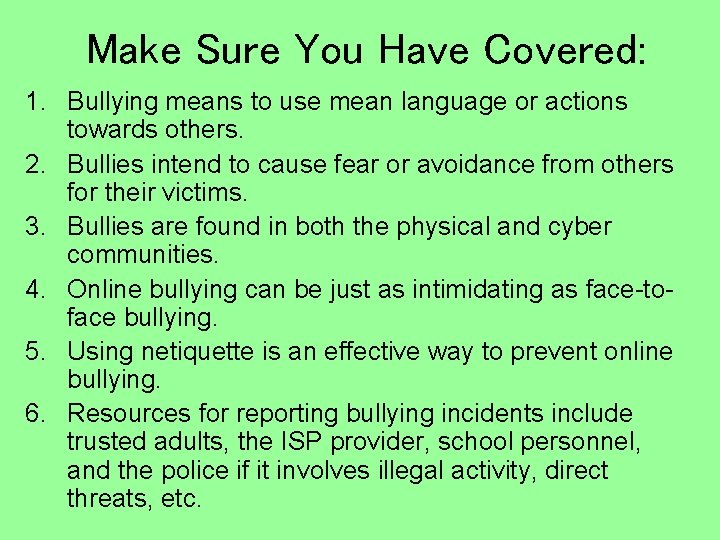 Make Sure You Have Covered: 1. Bullying means to use mean language or actions