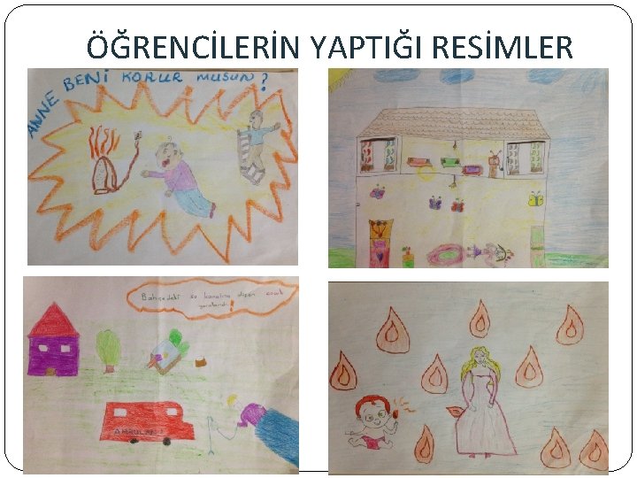 ÖĞRENCİLERİN YAPTIĞI RESİMLER 