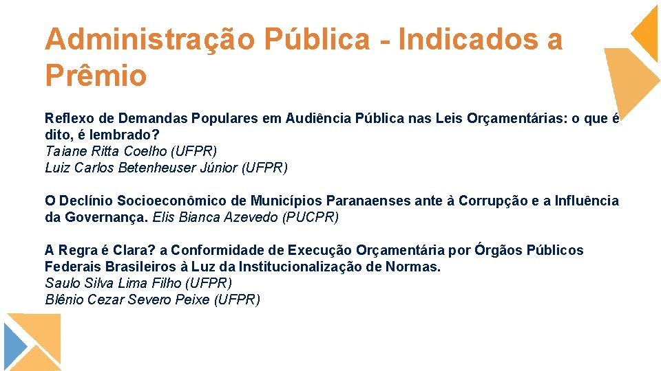 Administração Pública - Indicados a Prêmio Reflexo de Demandas Populares em Audiência Pública nas