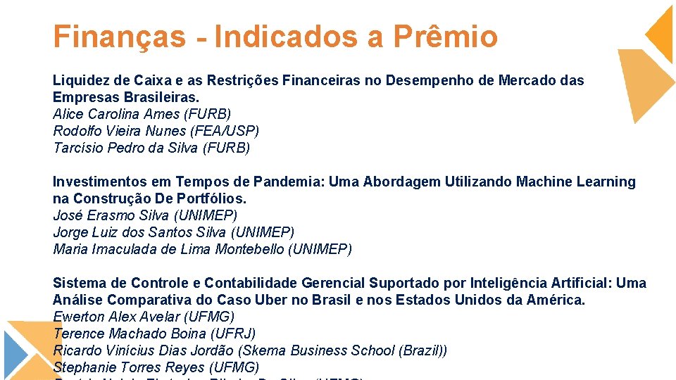 Finanças - Indicados a Prêmio Liquidez de Caixa e as Restrições Financeiras no Desempenho