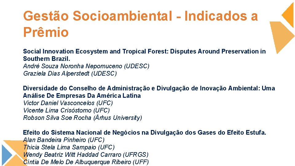 Gestão Socioambiental - Indicados a Prêmio Social Innovation Ecosystem and Tropical Forest: Disputes Around