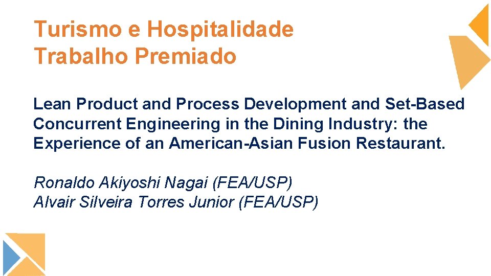 Turismo e Hospitalidade Trabalho Premiado Lean Product and Process Development and Set-Based Concurrent Engineering