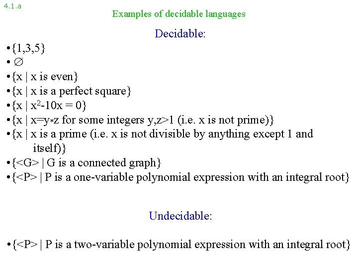 4. 1. a Examples of decidable languages Decidable: • {1, 3, 5} • •