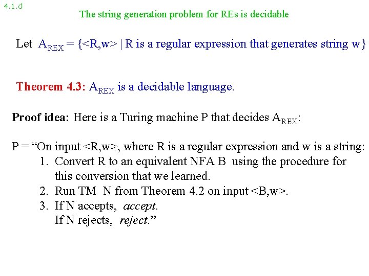 4. 1. d The string generation problem for REs is decidable Let AREX =