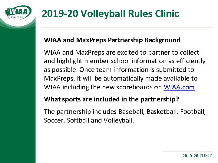 2019 -20 Volleyball Rules Clinic WIAA and Max. Preps Partnership Background WIAA and Max.