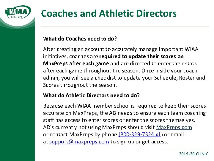 Coaches and Athletic Directors What do Coaches need to do? After creating an account