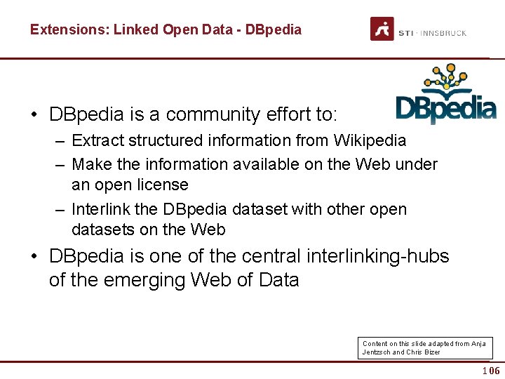 Extensions: Linked Open Data - DBpedia • DBpedia is a community effort to: –